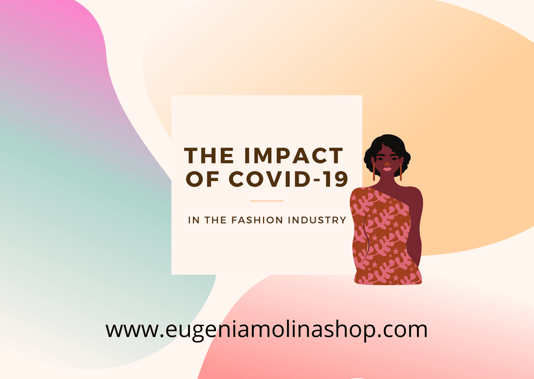 the impact of covid 19 in the fashion industry, retails and ecommerce.